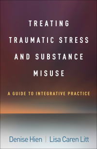 Cover image: Treating Traumatic Stress and Substance Misuse 9781462555079