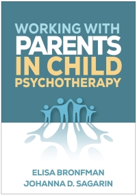 صورة الغلاف: Working with Parents in Child Psychotherapy 9781462554478