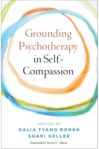 Cover image: Grounding Psychotherapy in Self-Compassion 9781462556731