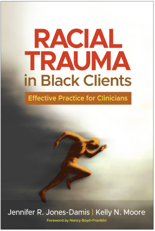 Cover image: Racial Trauma in Black Clients 9781462556595