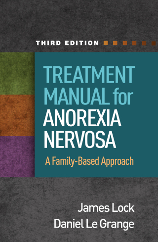 Cover image: Treatment Manual for Anorexia Nervosa 3rd edition 9781462558803