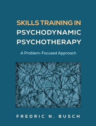 Cover image: Skills Training in Psychodynamic Psychotherapy 9781462558858