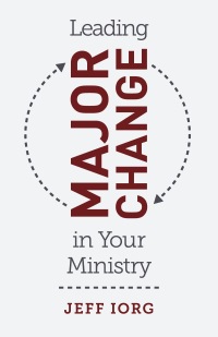 Omslagafbeelding: Leading Major Change in Your Ministry 1st edition 9781462774609