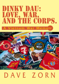 Cover image: Dinky Dau: Love, War, and the Corps. 9781401013394