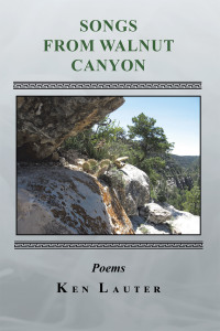 Cover image: Songs from Walnut Canyon 9781453593707