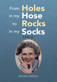 Cover image: From Holes in My Hose to Rocks in My Socks 9781425768270