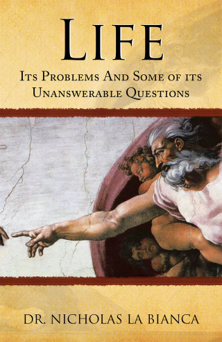 Titelbild: Life: Its Problems and Some of Its  Unanswerable Questions 9781436372282