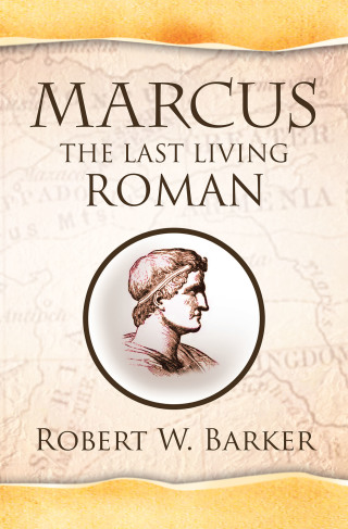 Imagen de portada: Marcus the Last Living Roman 9781441524027