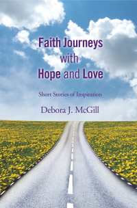 Cover image: Faith Journeys with Hope and Love 9781441542038