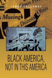 Cover image: Black America, Not in This America 9781462868551