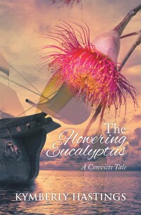 Cover image: The Flowering Eucalyptus 9781462882113