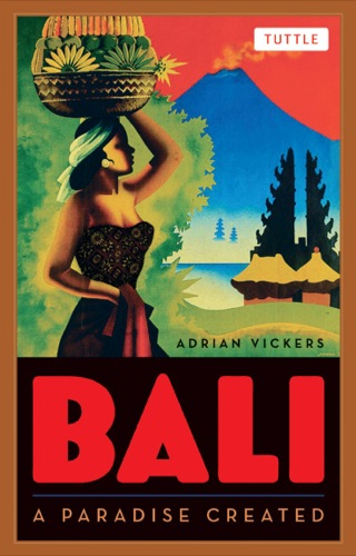 Imagen de portada: Bali: A Paradise Created 9780804842600