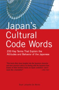 صورة الغلاف: Japan's Cultural Code Words 9780804835749
