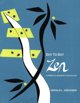 Cover image: Dot to Dot Zen a Primer of Buddhist Psyc 9780804818018