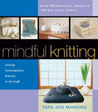 Omslagafbeelding: Mindful Knitting 9780804835435