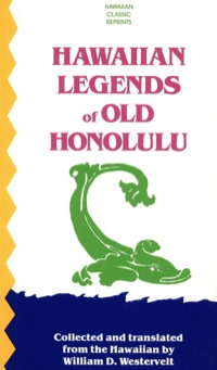 表紙画像: Hawaiian Legends of Old Honolulu 9780804817073