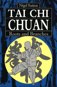 Immagine di copertina: Tai Chi Chuan Roots & Branches 9780804820721