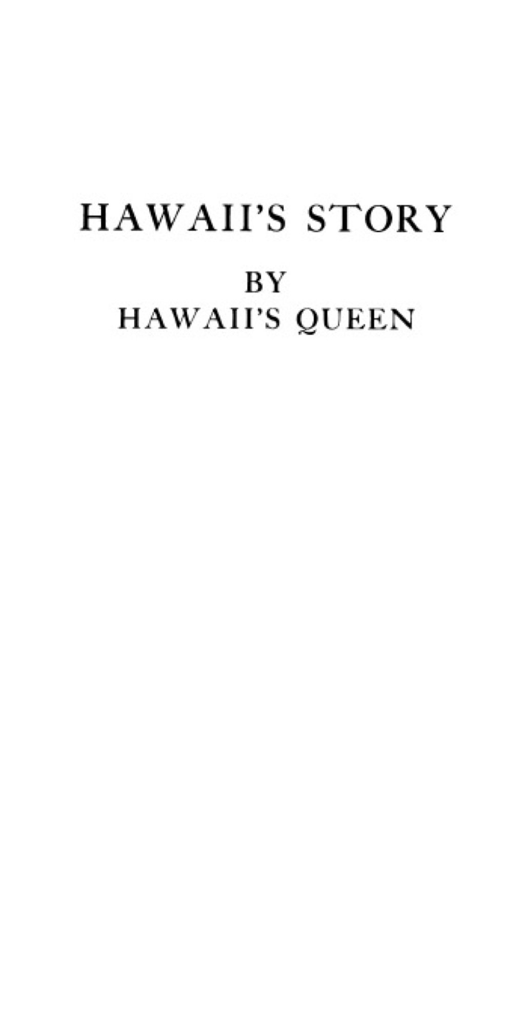 Hawaii’s Story by Hawaii’s Queen