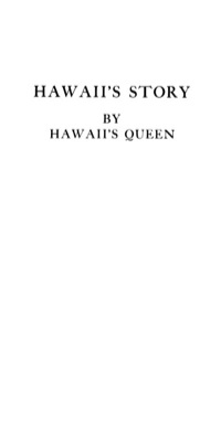 Omslagafbeelding: Hawaii's Story by Hawaii's Queen 9780804810661