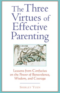 صورة الغلاف: Three Virtues of Effective Parenting 9780804835398