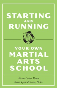 Cover image: Starting and Running Your Own Martial Arts School 9780804834285