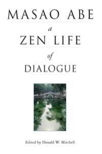 Cover image: Masao Abe a Zen Life of Dialogue 9780804831239