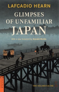 صورة الغلاف: Glimpses of Unfamiliar Japan 9780804847551