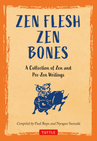 表紙画像: Zen Flesh, Zen Bones 9780804831864