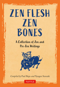 صورة الغلاف: Zen Flesh, Zen Bones 9780804831864