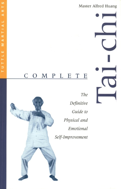 Complete Tai-Chi : The Definitive Guide to Physical and Emotional Self-Improvement - FULL INSTANT DOWNLOAD | PDF DOCX EPUB