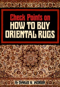 Omslagafbeelding: Check Points on How to Buy Oriental Rugs 9780804816274