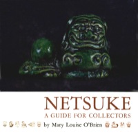 表紙画像: Netsuke: A Guide for Collectors 9780804804233