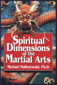 Cover image: Spiritual Dimensions of the Martial Arts 9780804820486