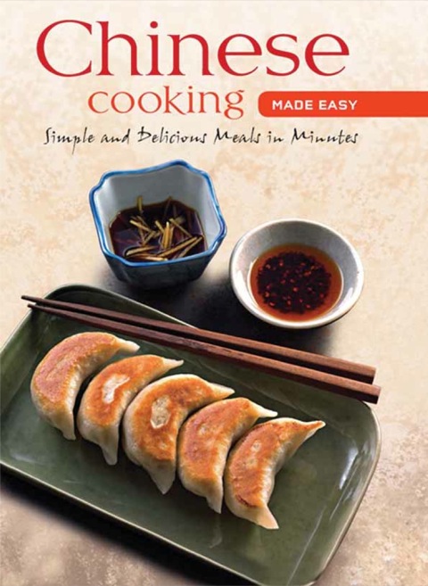 Chinese Cooking Made Easy: Simple and Delicious Meals in Minutes - FULL INSTANT DOWNLOAD | PDF DOCX EPUB
