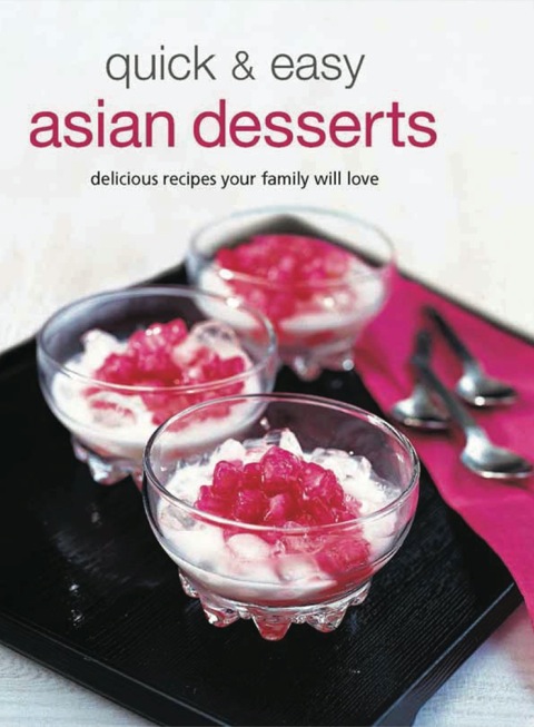Quick & Easy Asian Desserts - FULL INSTANT DOWNLOAD | PDF DOCX EPUB