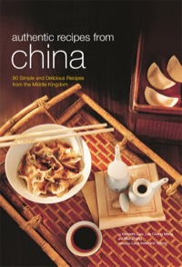 صورة الغلاف: Authentic Recipes from China 9780804848725