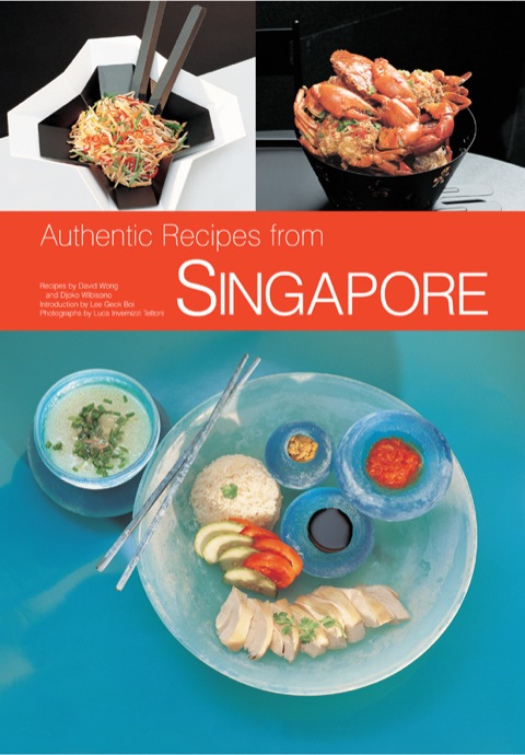 Authentic Recipes of Singapore: 63 Simple and Delicious Recipes from the Tropical Island City-State - FULL INSTANT DOWNLOAD | PDF DOCX EPUB