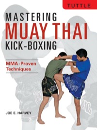 Cover image: Mastering Muay Thai Kick-Boxing 9780804840057