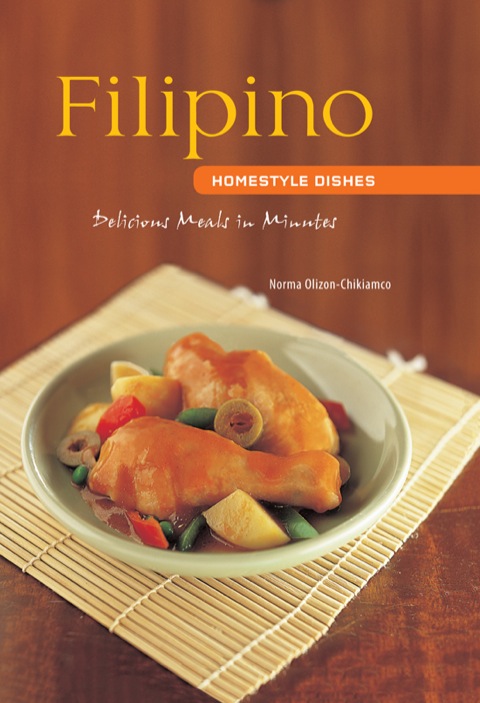 Filipino Homestyle Dishes: Delicious Meals in Minutes - FULL INSTANT DOWNLOAD | PDF DOCX EPUB