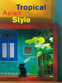 Omslagafbeelding: Tropical Asian Style 9780794603991