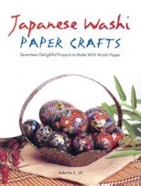 صورة الغلاف: Japanese Washi Paper Crafts 9780804838139