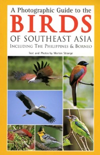 Imagen de portada: A Photographic Guide to the Birds of Southeast Asia 9789625934037