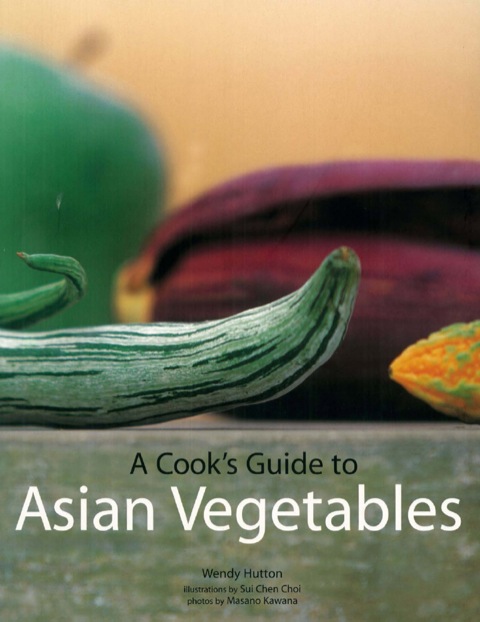 Cook's Guide to Asian Vegetables - FULL INSTANT DOWNLOAD | PDF DOCX EPUB