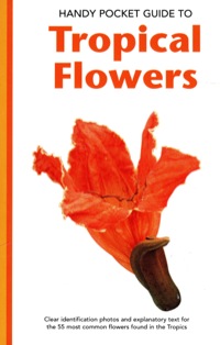Omslagafbeelding: Handy Pocket Guide to Tropical Flowers 9780794601874