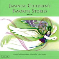 Imagen de portada: Japanese Children's Favorite Stories Book Two 9784805312650