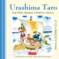 صورة الغلاف: Urashima Taro and Other Japanese Children's Favorite Stories 9784805309971