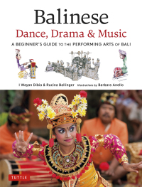Omslagafbeelding: Balinese Dance, Drama & Music 9780804841832