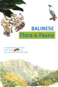 Omslagafbeelding: Balinese Flora & Fauna Discover Indonesia 9789625931975