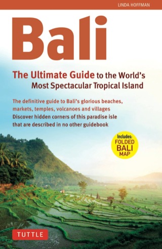 Cover image: Bali: The Ultimate Guide to the World's Most Famous Tropical 9780804846400