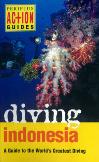 Titelbild: Diving Indonesia Periplus Adventure Guid 9789625933146